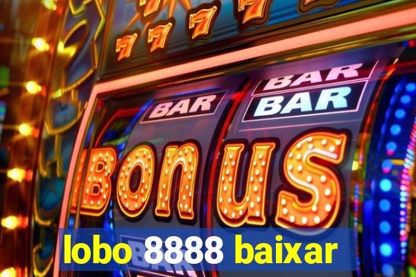 lobo 8888 baixar